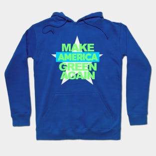 Make America Green Again Hoodie